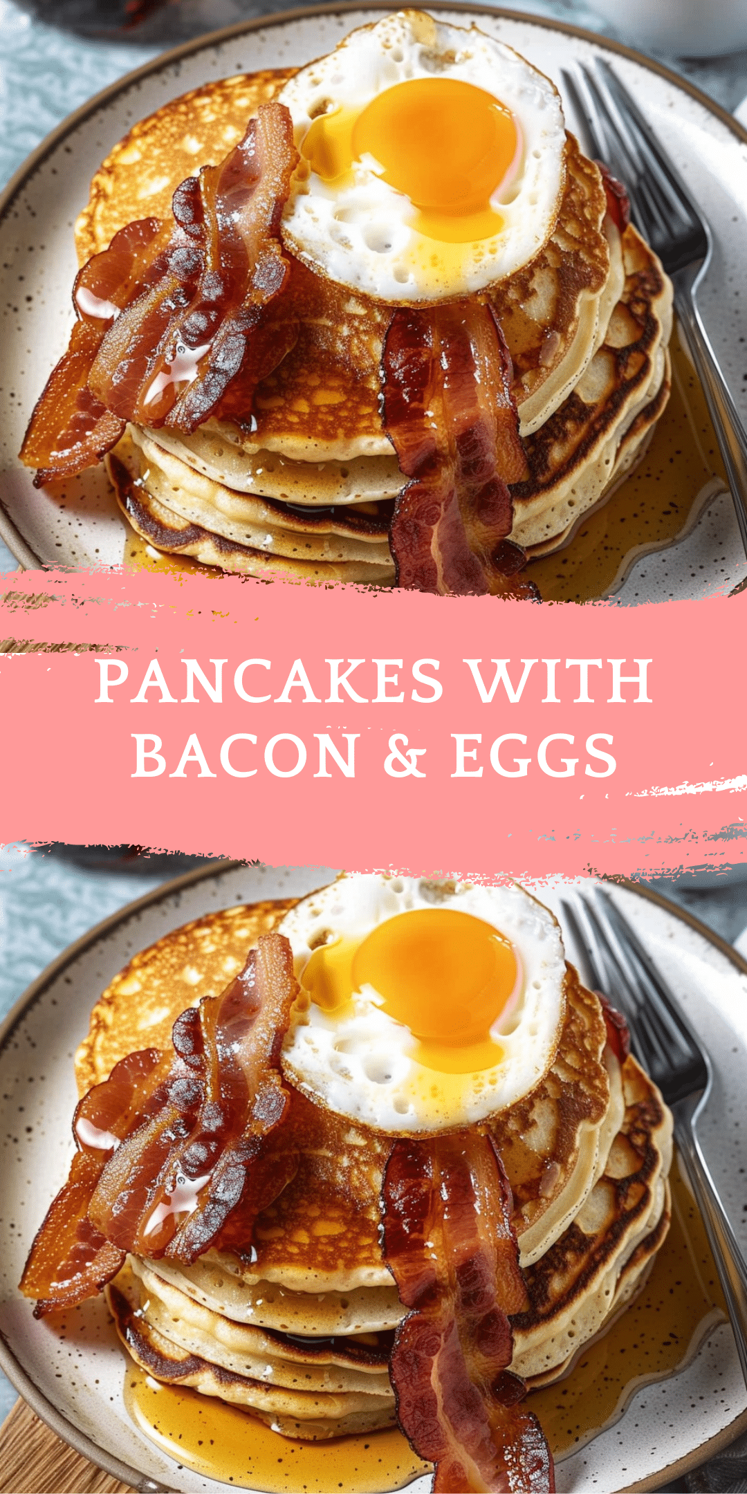 Pancakes with Bacon & Eggs