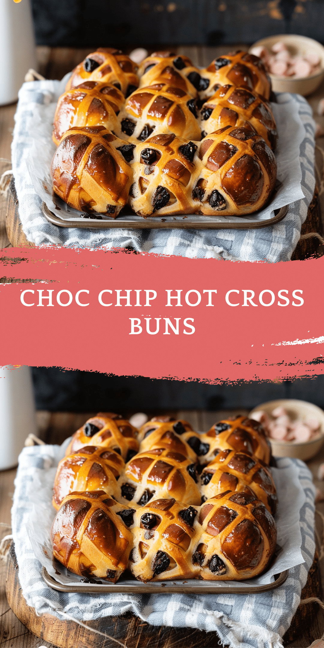 Choc Chip Hot Cross Buns