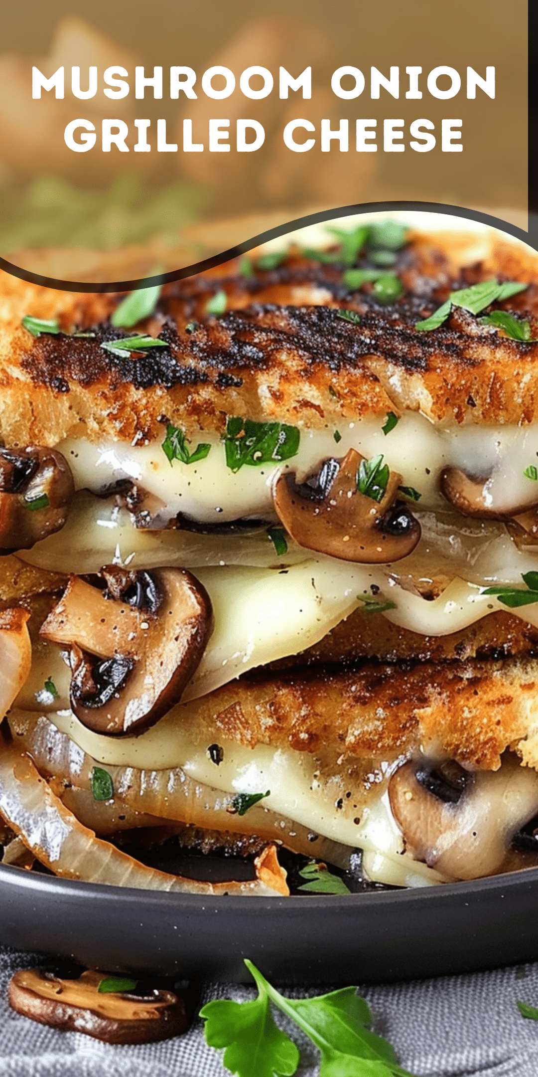 Mushroom Onion Grilled Cheese
