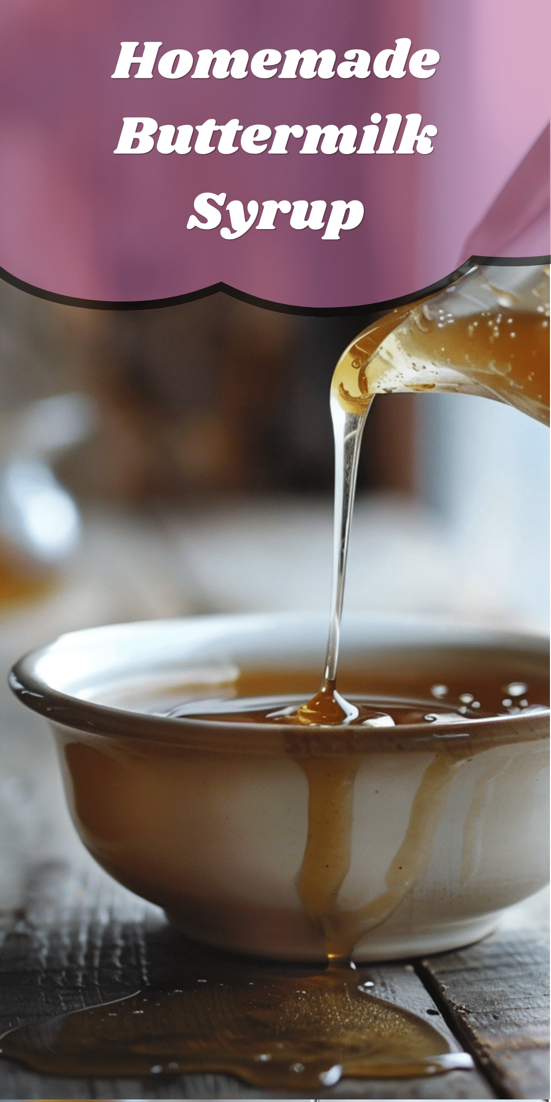 Homemade Buttermilk Syrup Recipe